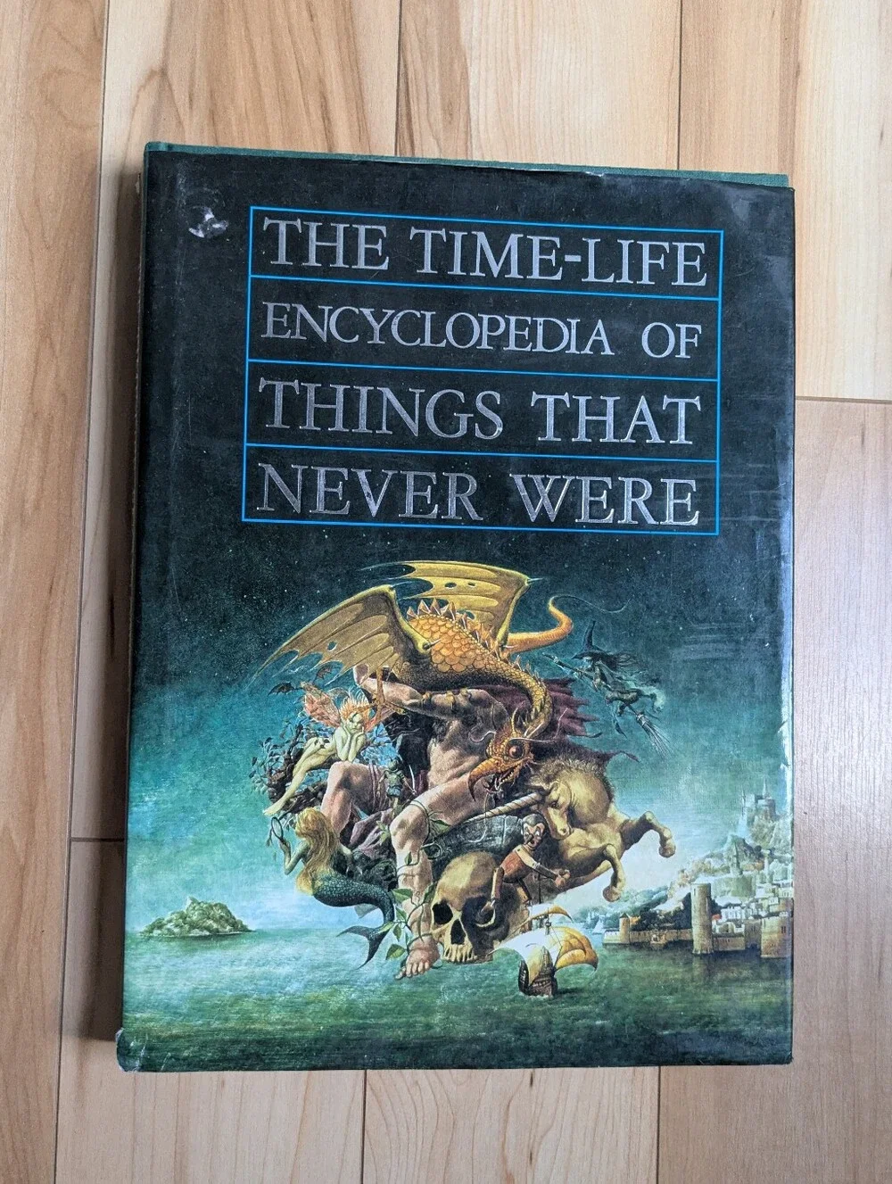 The Time-Life Encyclopedia of Things That Never Were 1985